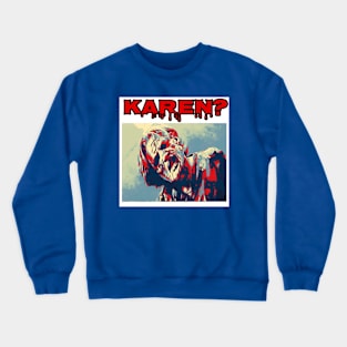 Karen? Crewneck Sweatshirt